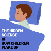 The Hidden Science  of  How Children Wake Up